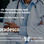 Clínica de Recuperação que Aceita Bradesco Saúde em Santa Isabel do Rio Negro - AM