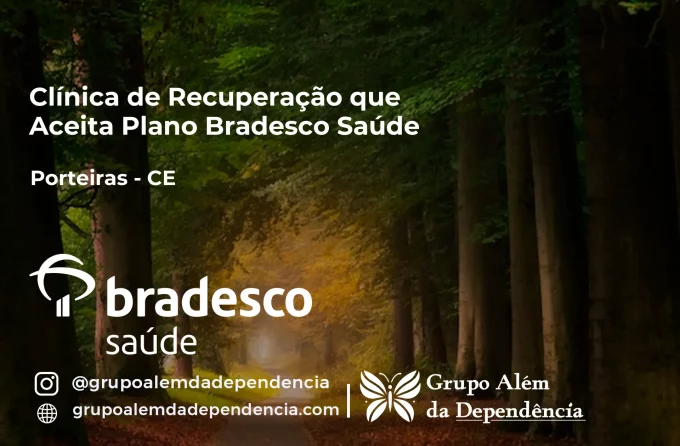 Clínica de Recuperação que Aceita Bradesco Saúde em Porteiras - CE