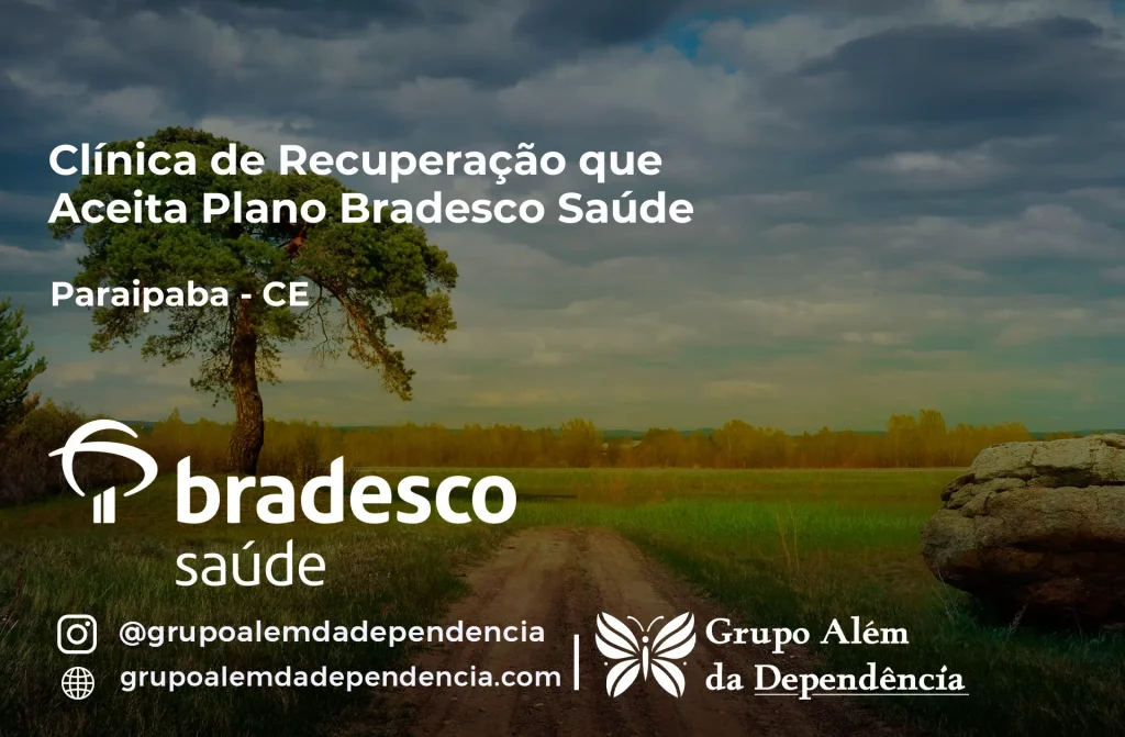 Clínica de Recuperação que Aceita Plano de Saúde Bradesco em Paraipaba -CE 1 Clínica de Recuperação que Aceita Bradesco Saúde em Paraipaba - CE