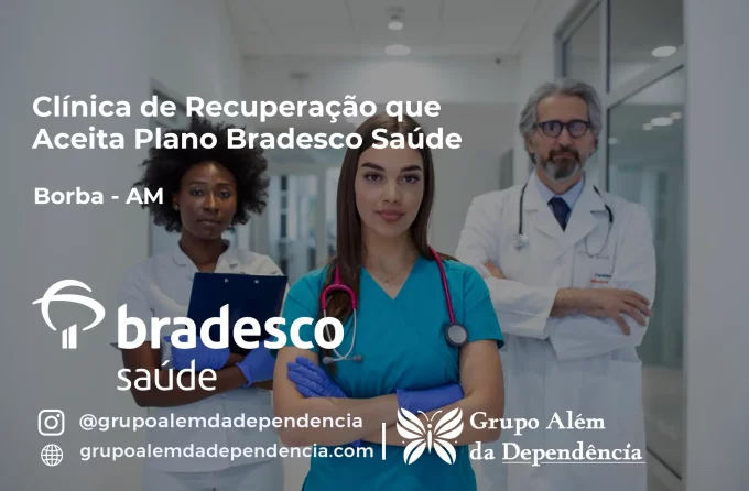 Clínica de Recuperação que Aceita Bradesco Saúde em Borba - AM