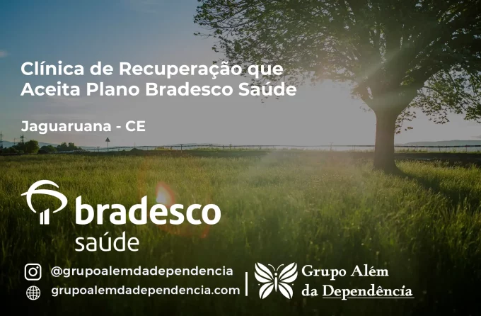 Clínica de Recuperação que Aceita Bradesco Saúde em Jaguaruana - CE