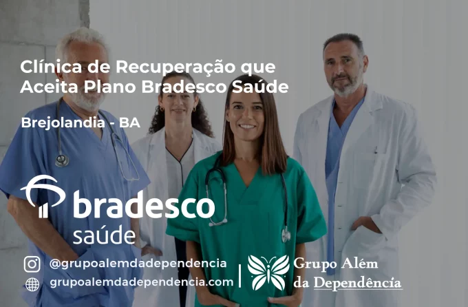 Clínica de Recuperação que Aceita Bradesco Saúde em Brejolândia - BA
