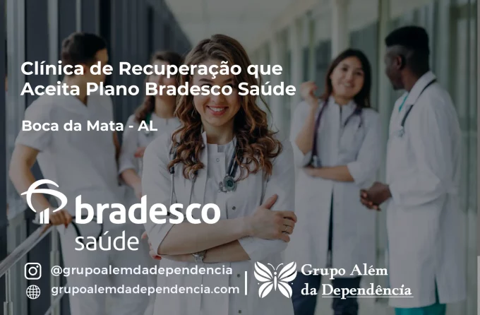 Clínica de Recuperação que Aceita Bradesco Saúde em Boca da Mata - AL