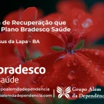 Clínica de Recuperação que Aceita Bradesco Saúde em Bom Jesus da Lapa - BA