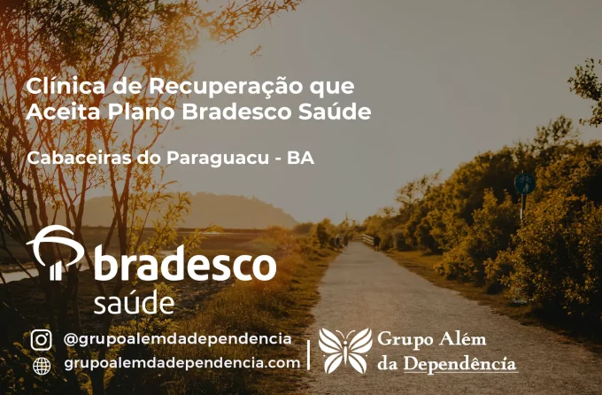 Clínica de Recuperação que Aceita Bradesco Saúde em Cabaceiras do Paraguaçu - BA