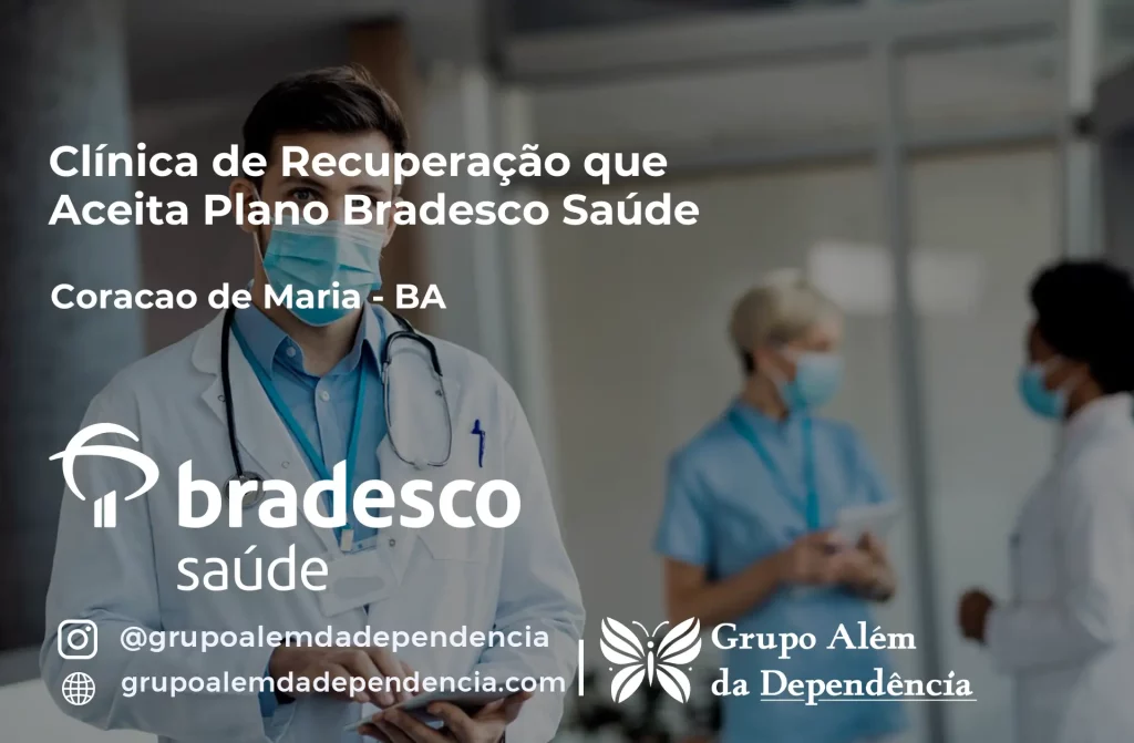 Clínica de Recuperação que Aceita Plano de Saúde Bradesco em Coração de Maria -BA 1 Clínica de Recuperação que Aceita Bradesco Saúde em Coração de Maria - BA