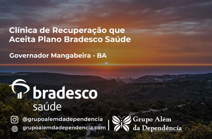 Clínica de Recuperação que Aceita Bradesco Saúde em Governador Mangabeira - BA