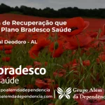 Clínica de Recuperação que Aceita Bradesco Saúde em Marechal Deodoro - AL