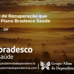 Clínica de Recuperação que Aceita Bradesco Saúde em paranoa - DF