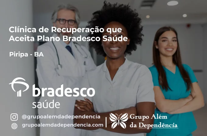Clínica de Recuperação que Aceita Bradesco Saúde em Piripá - BA