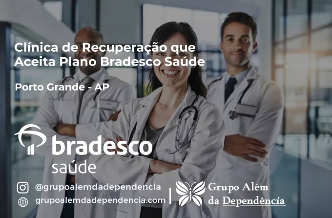 Clínica de Recuperação que Aceita Bradesco Saúde em Porto Grande - AP