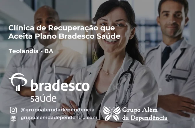 Clínica de Recuperação que Aceita Bradesco Saúde em Teolândia - BA