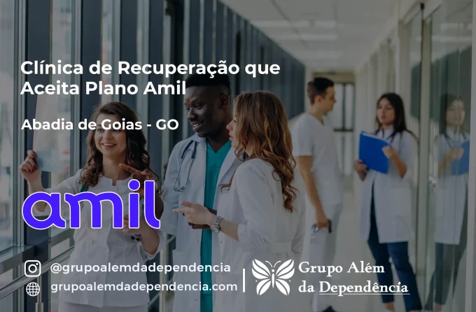 Clínica de Recuperação que Aceita Amil em Abadia de Goiás - GO
