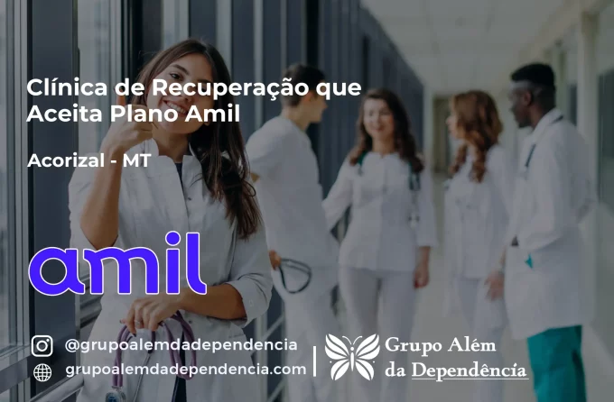 Clínica de Recuperação que Aceita Amil em Acorizal - MT