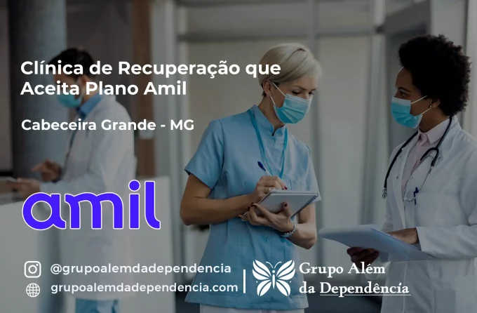 Clínica de Recuperação que Aceita Amil em Cabeceira Grande - MG