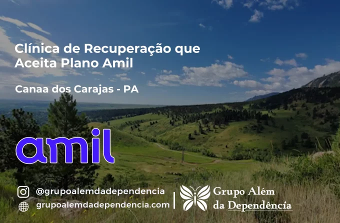 Clínica de Recuperação que Aceita Amil em Canaã dos Carajás - PA