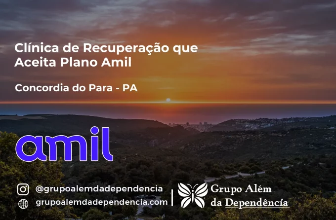 Clínica de Recuperação que Aceita Amil em Concórdia do Pará - PA