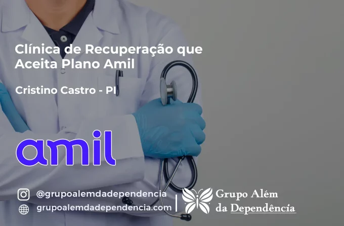 Clínica de Recuperação que Aceita Amil em Cristino Castro - PI