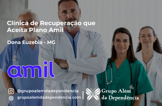 Clínica de Recuperação que Aceita Amil em Dona Euzébia - MG
