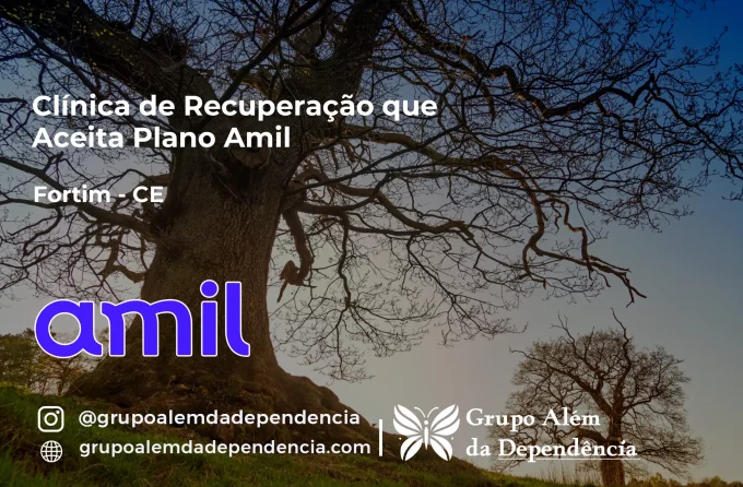 Clínica de Recuperação que Aceita Amil em Fortim - CE