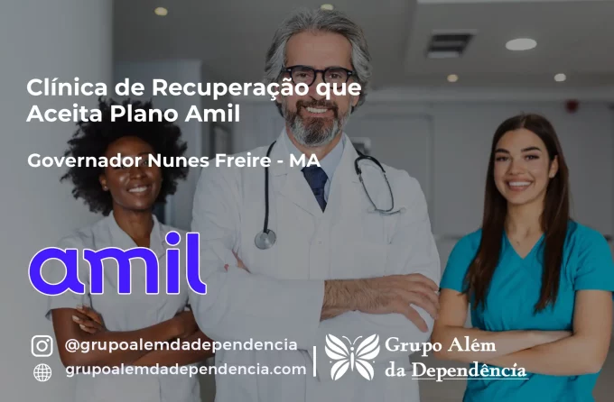 Clínica de Recuperação que Aceita Amil em Governador Nunes Freire - MA
