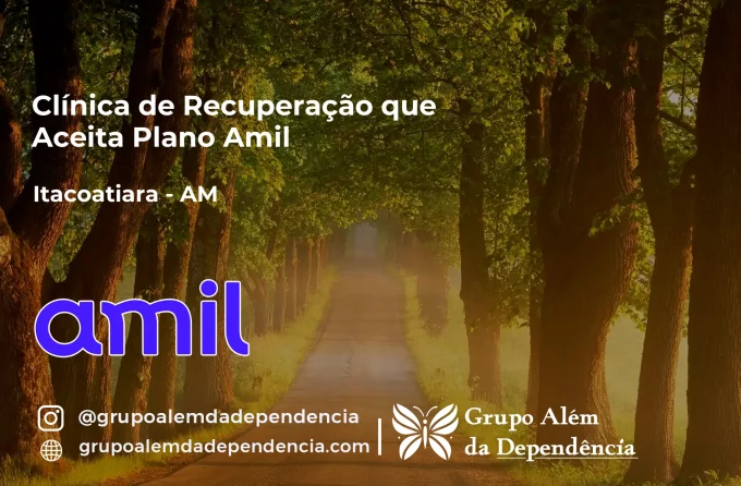 Clínica de Recuperação que Aceita Amil em Itacoatiara - AM