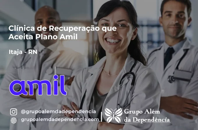Clínica de Recuperação que Aceita Amil em Itajá - RN