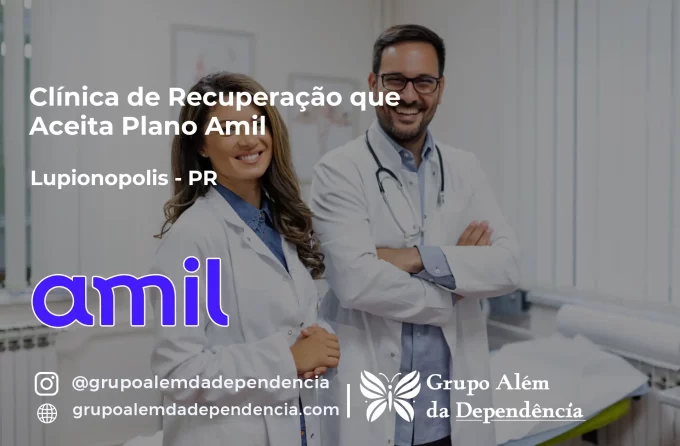 Clínica de Recuperação que Aceita Amil em Lupionópolis - PR