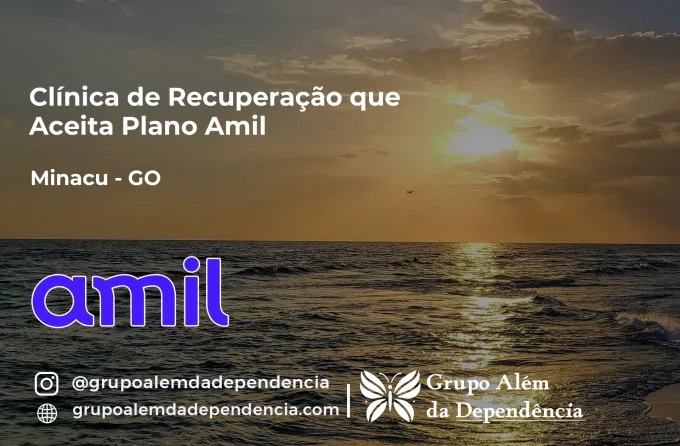 Clínica de Recuperação que Aceita Amil em Minaçu - GO