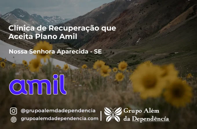 Clínica de Recuperação que Aceita Amil em Nossa Senhora Aparecida - SE