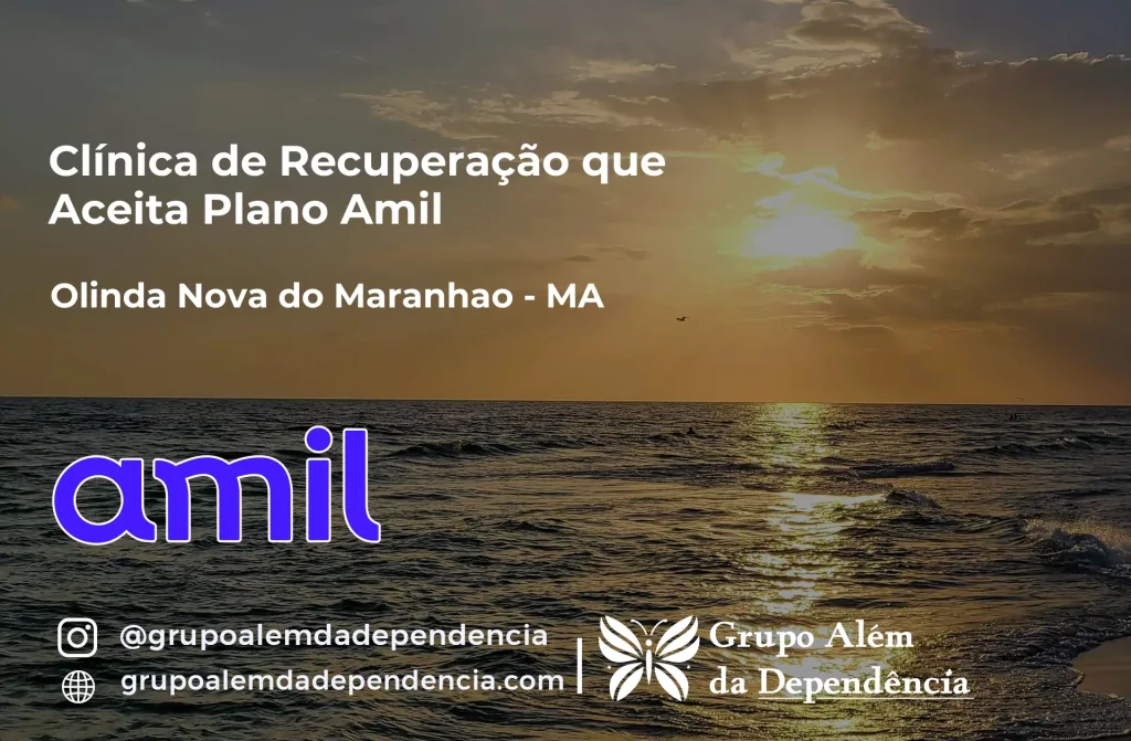 Clínica de Recuperação que Aceita Amil em Olinda Nova do Maranhão - MA 1 Clínica de Recuperação que Aceita Amil em Olinda Nova do Maranhão - MA