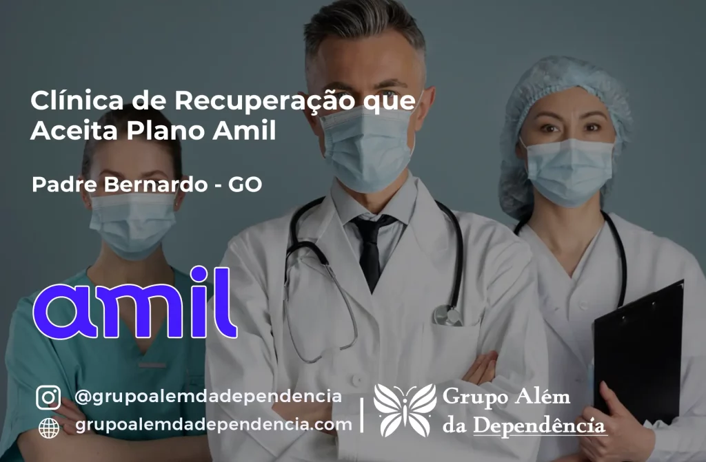 Clínica de Recuperação que Aceita Amil em Padre Bernardo - GO 1 Clínica de Recuperação que Aceita Amil em Padre Bernardo - GO