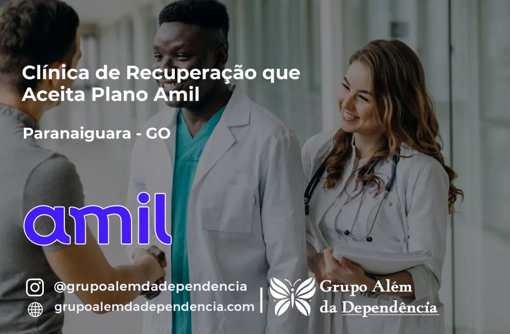 Clínica de Recuperação que Aceita Amil em Paranaiguara - GO 1 Clínica de Recuperação que Aceita Amil em Paranaiguara - GO