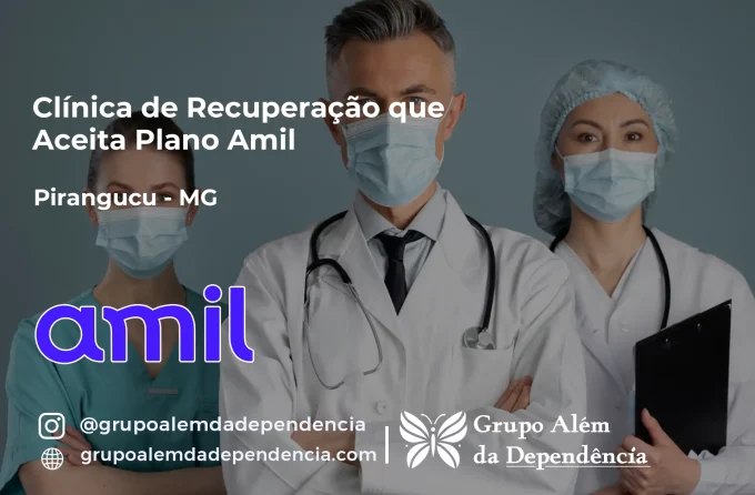Clínica de Recuperação que Aceita Amil em Piranguçu - MG