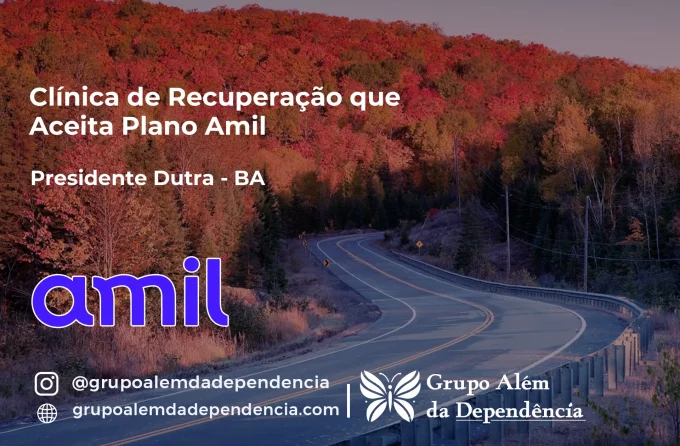 Clínica de Recuperação que Aceita Amil em Presidente Dutra - BA