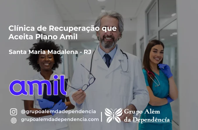 Clínica de Recuperação que Aceita Amil em Santa Maria Madalena - RJ