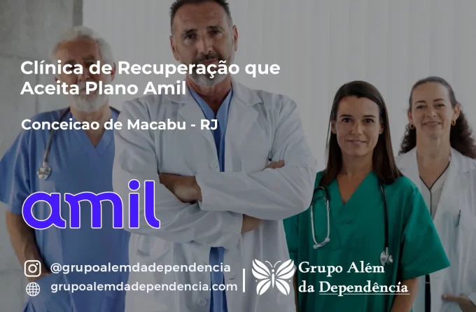 Clínica de Recuperação que Aceita Amil em Conceição de Macabu - RJ