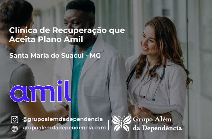 Clínica de Recuperação que Aceita Amil em Santa Maria do Suaçuí - MG
