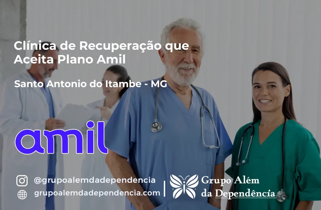 Clínica de Recuperação que Aceita Amil em Santo Antônio do Itambé - MG 1 Clínica de Recuperação que Aceita Amil em Santo Antônio do Itambé - MG