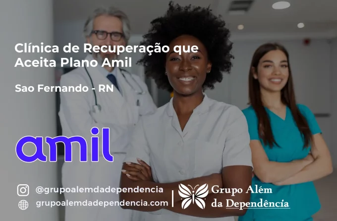 Clínica de Recuperação que Aceita Amil em São Fernando - RN