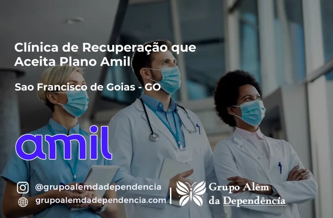 Clínica de Recuperação que Aceita Amil em São Francisco de Goiás - GO