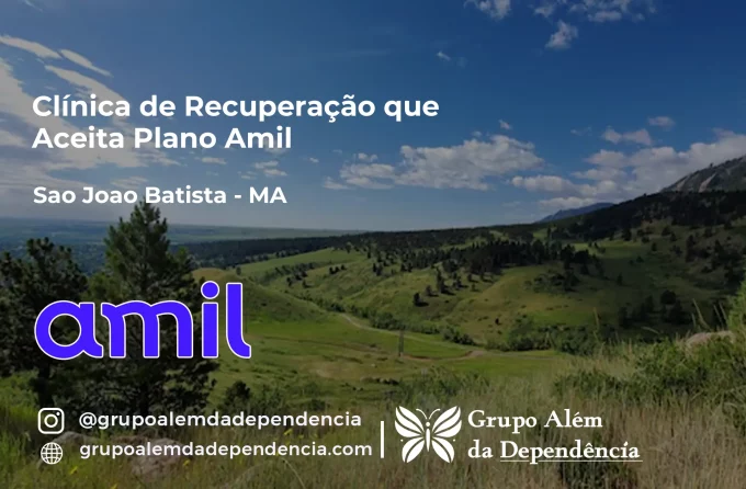 Clínica de Recuperação que Aceita Amil em São João Batista - MA