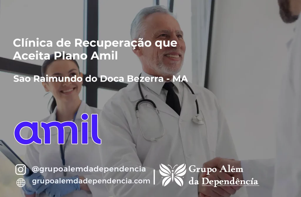 Clínica de Recuperação que Aceita Amil em São Raimundo do Doca Bezerra - MA 1 Clínica de Recuperação que Aceita Amil em São Raimundo do Doca Bezerra - MA
