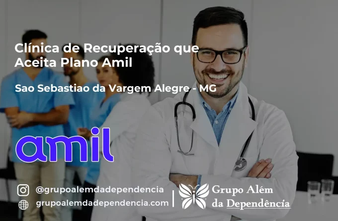 Clínica de Recuperação que Aceita Amil em São Sebastião da Vargem Alegre - MG