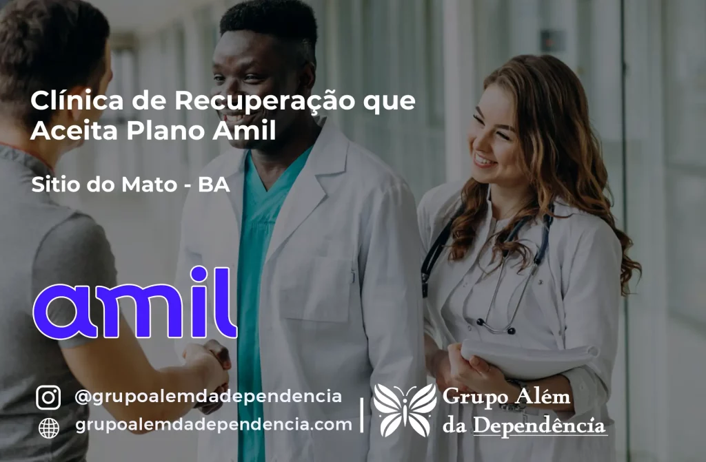 Clínica de Recuperação que Aceita Amil em Sítio do Mato - BA 1 Clínica de Recuperação que Aceita Amil em Sítio do Mato - BA