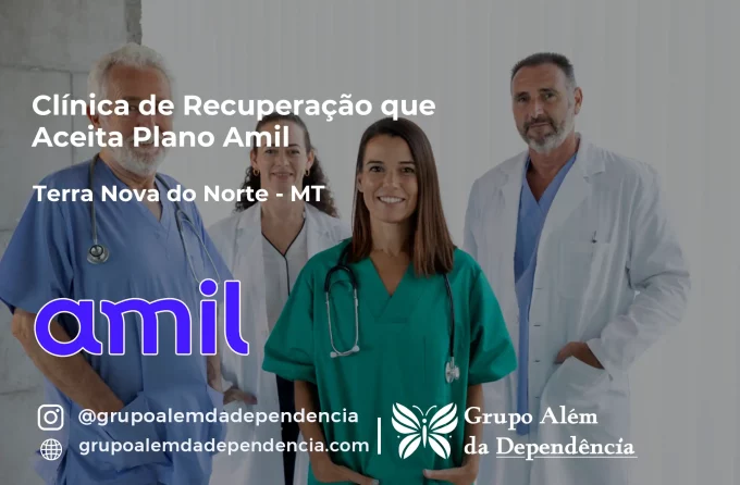 Clínica de Recuperação que Aceita Amil em Terra Nova do Norte - MT