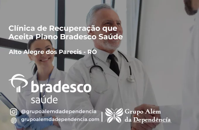 Clínica de Recuperação que Aceita Bradesco Saúde em Alto Alegre dos Parecis - RO