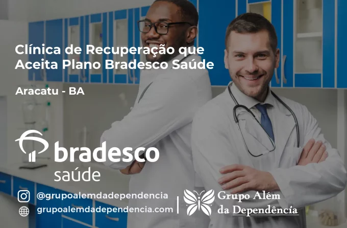 Clínica de Recuperação que Aceita Bradesco Saúde em Aracatu - BA