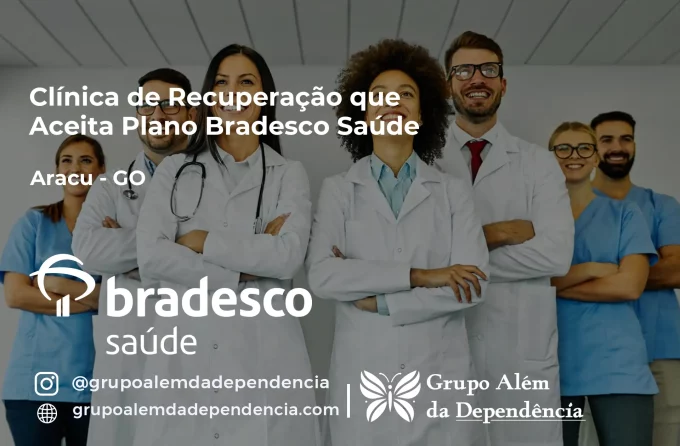 Clínica de Recuperação que Aceita Bradesco Saúde em Araçu - GO