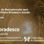 Clínica de Recuperação que Aceita Bradesco Saúde em Arame - MA